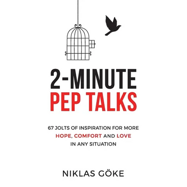 2-Minute Pep Talks: 67 Jolts of Inspiration for More Hope, Comfort, and Love in Any Situation