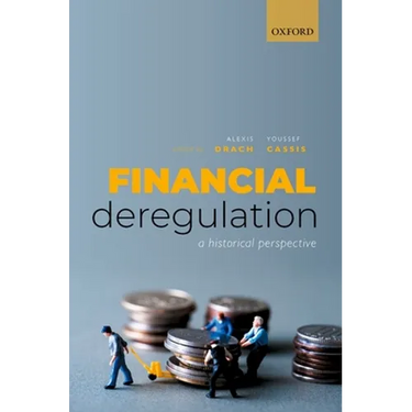 Financial Deregulation: A Historical Perspective