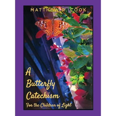 A Butterfly Catechism for the Children of Light