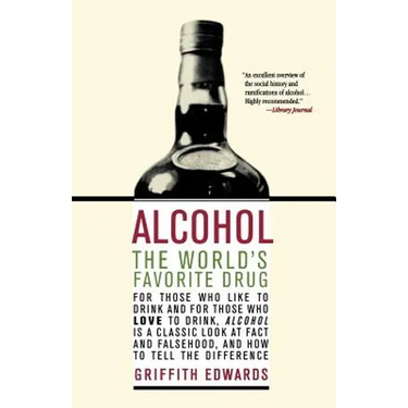 Alcohol: The World's Favorite Drug