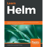 Learn Helm: Improve productivity, reduce complexity, and speed up cloud-native adoption with Helm for Kubernetes
