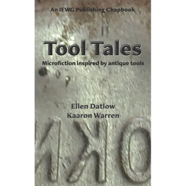 Tool Tales: Microfiction Inspired By Antique Tools