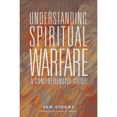Understanding Spiritual Warfare: A Comprehensive Guide