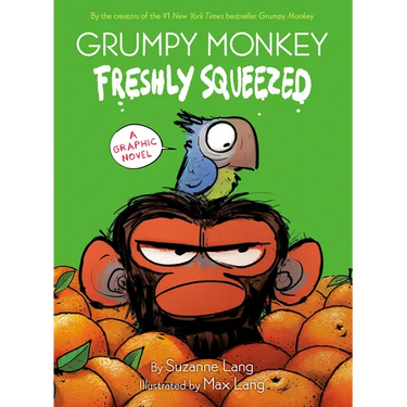 Grumpy Monkey Freshly Squeezed: A Graphic Novel