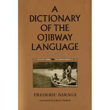 A Dictionary of the Ojibway Language