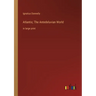 Atlantis; The Antedeluvian World: in large print