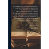 A Greek and English Lexicon to the New Testament, in Which the Words and Phrases Occurring in Those Sacred Books Are Distinctly Explained, and the Mea