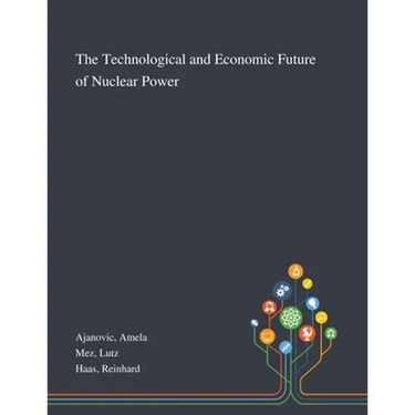 The Technological and Economic Future of Nuclear Power