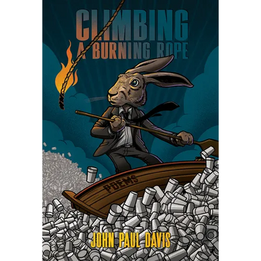 Climbing a Burning Rope: Poems