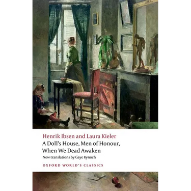 A Doll's House, Men of Honour, When We Dead Awaken