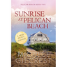 Sunrise At Pelican Beach LARGE PRINT (Pelican Beach Book 5)