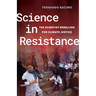 Science in Resistance: The Scientist Rebellion for Climate Justice