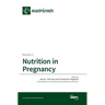 Nutrition in Pregnancy: Volume II