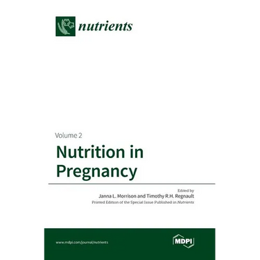 Nutrition in Pregnancy: Volume II