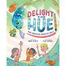 Delight In Your Hue: The Creator Painted You