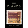 The Piazza: Stories from Piazza Santa Caterina Piccola