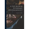 A Text Book of Veterinary Ophthalmology