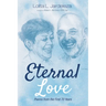 Eternal Love: Poems from the First 70 Years