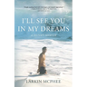 I'll See You in My Dreams: A Sister's Memoir