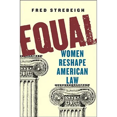 Equal: Women Reshape American Law