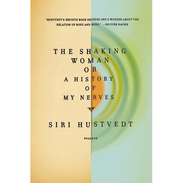 The Shaking Woman or a History of My Nerves
