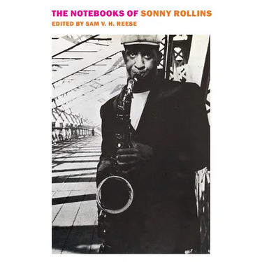 The Notebooks of Sonny Rollins