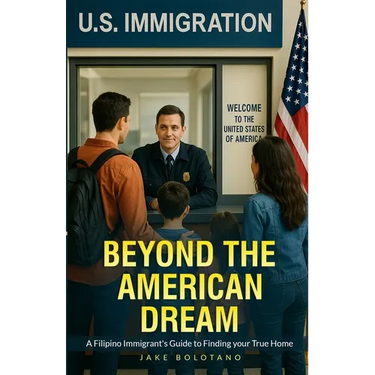 Beyond the American Dream: A Filipino Immigrant's Guide to Finding Your True Home