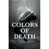 Colors of Death: Fifteen Tales of Horror