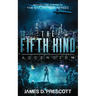 The Fifth Kind: Ascension (Dark Nova Series Book 3)
