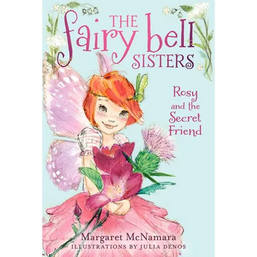The Fairy Bell Sisters #2: Rosy and the Secret Friend