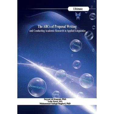 The ABCs of Proposal Writing: & Conducting Academic Research in Applied Linguistics