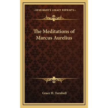 The Meditations of Marcus Aurelius