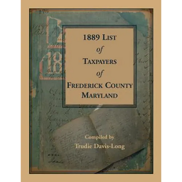 1889 List of Taxpayers of Frederick County, Maryland