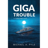 Giga Trouble: A cybercrime novel