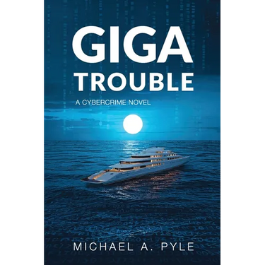 Giga Trouble: A cybercrime novel
