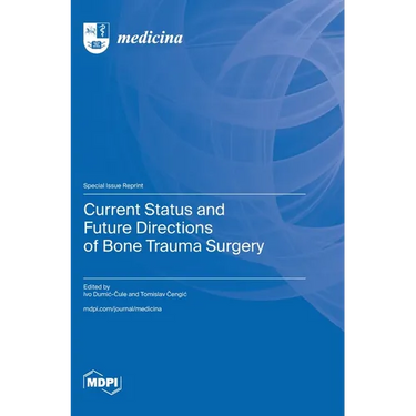 Current Status and Future Directions of Bone Trauma Surgery