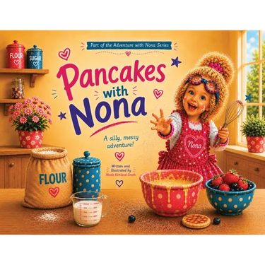 Pancakes with Nona: Part of the Adventures with Nona Series