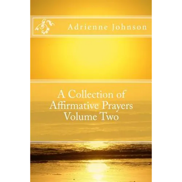 A Collection of Affirmative Prayers Volume Two