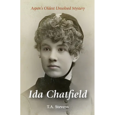Ida Chatfield: Aspen's Oldest Unsolved Mystery