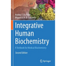 Integrative Human Biochemistry: A Textbook for Medical Biochemistry