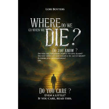 Where Do We Go When We Die?