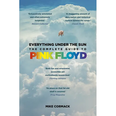 Everything Under the Sun: The Complete Guide to Pink Floyd