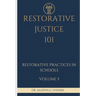 Restorative Justice 101: Restorative Practices in Schools