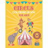 Circus Coloring Book For Kids: Fun Children Coloring books for Kids and Toddlers Ages 2-4, 4-8