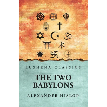The 2 Babylons Alexander Hislop