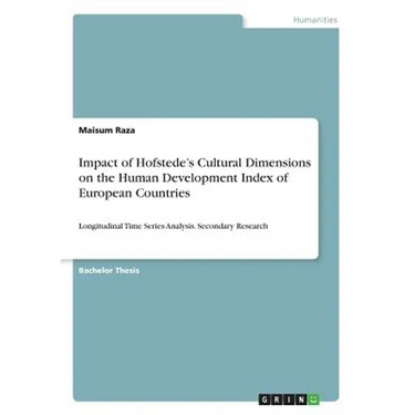 Impact of Hofstede's Cultural Dimensions on the Human Development Index of European Countries: Longitudinal Time Series Analysis. Secondary Research