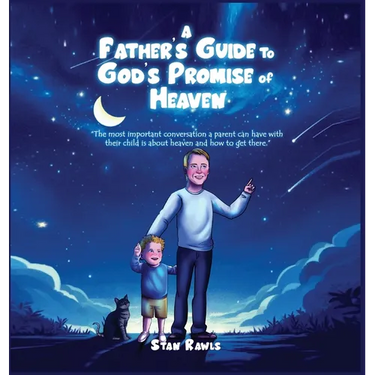 A Father's Guide to God's Promise of Heaven