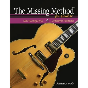 The Missing Method for Guitar: Crossover Positions