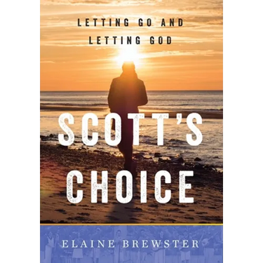 Scott's Choice: Letting Go and Letting God