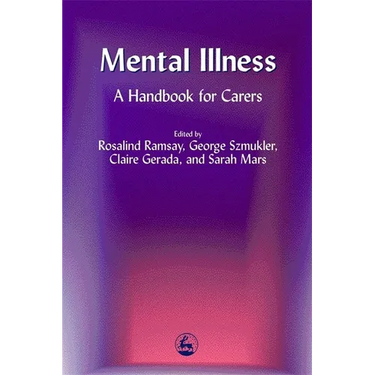 Mental Illness: A Handbook for Carers